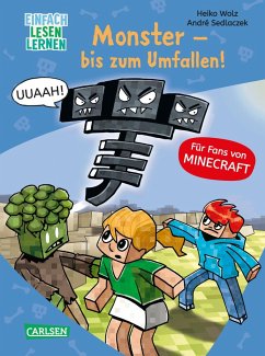Monster - bis zum Umfallen! / Lesenlernen mit Spaß - Minecraft Bd.2 - Wolz, Heiko
