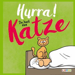 Hurra! Du hast eine Katze: Cartoons und lustige Texte für Katzenfreunde - Kernbach, Michael