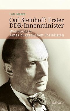 Carl Steinhoff: Erster DDR-Innenminister - Kreller, Lutz