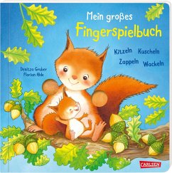Mein großes Fingerspielbuch: Kitzeln, Kuscheln, Zappeln, Wackeln - Ahle, Florian