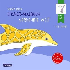 Vicky Bo's Sticker-Malbuch Verkehrte Welt: Erstes Malen, Zeichnen und Kritzeln mit Stickern - Bo, Vicky