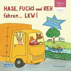 Hase, Fuchs und Reh fahren ... LKW! (ELTERN-Vorlesebuch) - Schnabel, Dunja