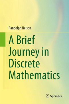 A Brief Journey in Discrete Mathematics - Nelson, Randolph