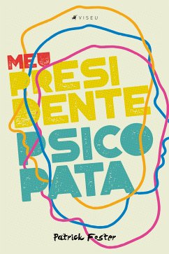 Meu presidente psicopata (eBook, ePUB) - Foster, Patrick