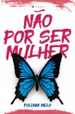 Não por ser mulher (eBook, ePUB)