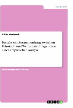 Besteht ein Zusammenhang zwischen Feinstaub und Wetterdaten? Ergebnisse einer empirischen Analyse - Waciewski, Julian