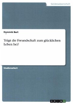 Trägt die Freundschaft zum glücklichen Leben bei?