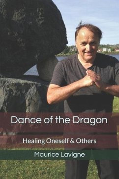 Dance of the Dragon: Healing Oneself & Others - LaVigne, Maurice