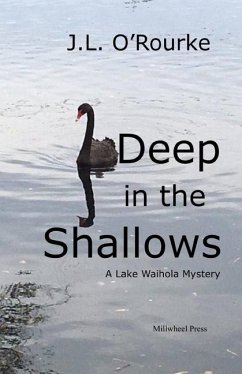 Deep in the Shallows: A Lake Waihola Mystery - O'Rourke, J. L.