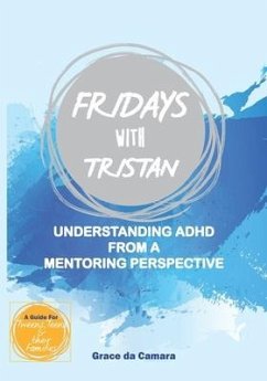 Fridays with Tristan: Understanding ADHD from a mentoring perspective - Da Camara, Grace