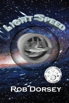 Light Speed: A Galactic Odyssey - Dorsey, Rob
