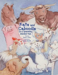 Kate and Caboodle: A splendidly blended tale - Jerri, Pirc J.