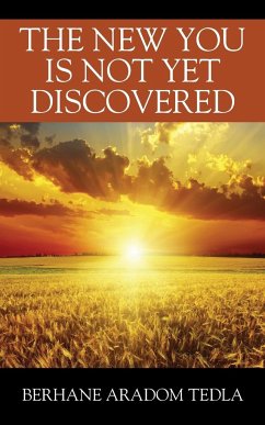 The New You Is Not Yet Discovered - Tedla, Berhane Aradom