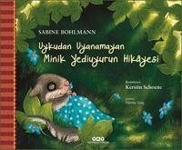 Uykudan Uyanamayan Minik Yediuyurun Hikayesi - Bohlmann, Sabine