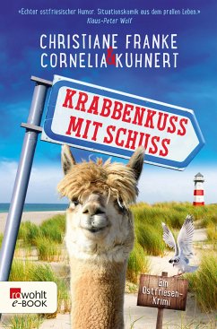 Krabbenkuss mit Schuss / Ostfriesen-Krimi Bd.7 (eBook, ePUB) - Franke, Christiane; Kuhnert, Cornelia