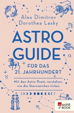 Astro-Guide für das 21. Jahrhundert (eBook, ePUB) - Dimitrov, Alex; Lasky, Dorothea