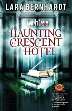 The Haunting of Crescent Hotel - Bernhardt, Lara