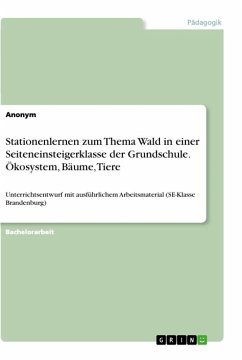 Stationenlernen zum Thema Wald in einer Seiteneinsteigerklasse der Grundschule. Ökosystem, Bäume, Tiere