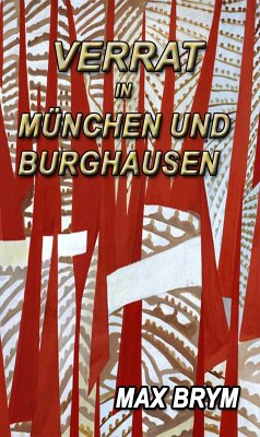 Verrat in München und Burghausen (eBook, ePUB) - Brym, Max