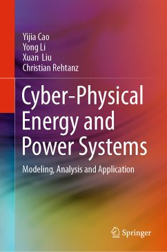 Cyber-Physical Energy and Power Systems (eBook, PDF) - Cao, Yijia; Li, Yong; Liu, Xuan; Rehtanz, Christian