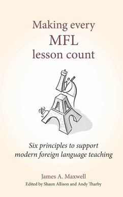 Making Every MFL Lesson Count (eBook, ePUB) - Maxwell, James A