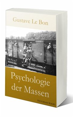 Psychologie der Massen (Gustave Le Bon) (eBook, ePUB) - Le Bon, Gustave; der Massen, Psychologie