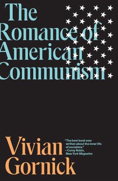 The Romance of American Communism (eBook, ePUB) - Gornick, Vivian