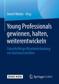 Young Professionals gewinnen, halten, weiterentwickeln (eBook, PDF)