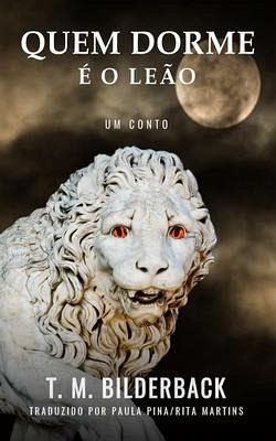 Quem Dorme E O Leao: Um Conto (eBook, ePUB) Quem Dorme E O Leao: Um Conto (eBook, ePUB)