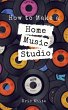 How to Make a Home Music Studio (eBook,... - Bild 1