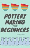 Pottery Making for Beginners (eBook, ePUB)