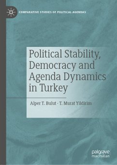 Political Stability, Democracy and Agenda Dynamics in Turkey (eBook, PDF) - Bulut, Alper T.; Yildirim, T. Murat
