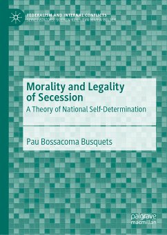Morality and Legality of Secession (eBook, PDF) - Bossacoma Busquets, Pau
