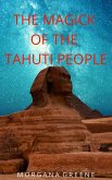 The Magick of the Tahuti People (eBook, ePUB)