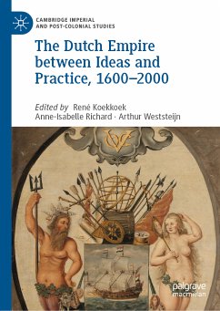 The Dutch Empire between Ideas and Practice, 1600–2000 (eBook, PDF)