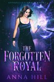 A Forgotten Royal: A Reverse Harem Urban Fantasy (Annabelle's Harem, #1) (eBook, ePUB)