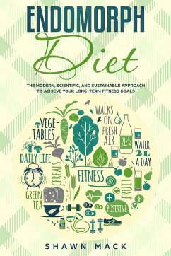 Cover Endomorph Diet: The Modern, Scientific, and Sustainable Approach to Achieve Your Long-Term Fitness Goals (eBook, ePUB)