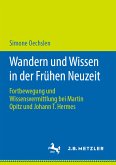 Wandern und Wissen in der Frühen Neuzeit (eBook, PDF)