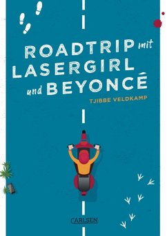 Roadtrip mit Lasergirl und Beyoncé (eBook, ePUB) - Veldkamp, Tjibbe