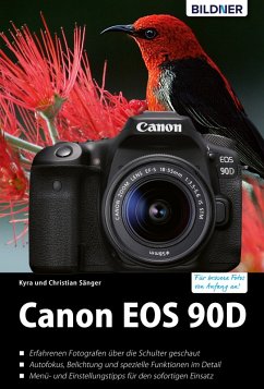 Canon EOS 90D: Das umfangreiche Praxisbuch (eBook, PDF) - Sänger, Kyra; Sänger, Christian