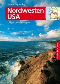 Vista Point Reisen Tag für Tag Nordwesten USA (Mängelexemplar) - Birle, Siegfried