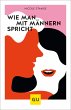Wie man mit Männern spricht (eBook,... - Bild 1