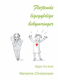 Fløjtende ligegyldige bekymringer (eBook, ePUB) - Christensen, Marianne