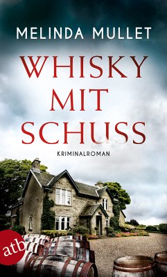 Whisky mit Schuss / Abigail Logan ermittelt Bd.3 (eBook, ePUB) - Mullet, Melinda