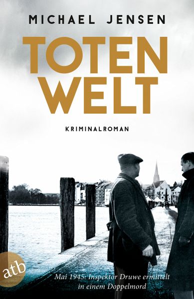 Totenwelt / Inspektor Jens Druwe Bd.2 (eBook, ePUB) von Michael Jensen -  Portofrei bei bücher.de