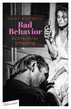 Bad Behavior. Schlechter Umgang (eBook, ePUB) - Gaitskill, Mary