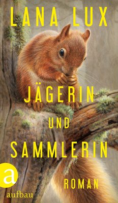 Jägerin und Sammlerin (eBook, ePUB) - Lux, Lana