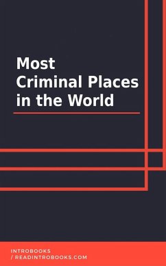 Most Criminal Places in the World (eBook, ePUB) - Team, IntroBooks