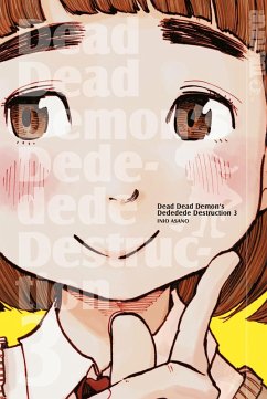 Dead Dead Demon's Dededede Destruction Bd.3 (eBook, ePUB) - Asano, Inio