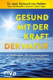 Gesund mit der Kraft der Natur (eBook, ePUB)